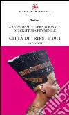 Ottavo Concorso internazionale di scrittura femminile città di Trieste 2012 libro