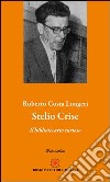 Stelio Crise. Il bibliotecario curioso libro