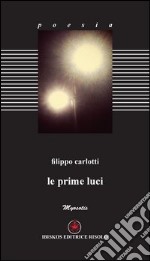 Le prime luci libro