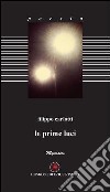 Le prime luci libro