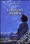 La sostanza dei sogni libro