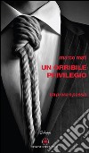 Un orribile privilegio libro