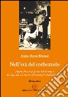 Nell'età del corbezzolo. Aspetti di storia locale del comune di Capraia e Limite nella seconda metà del 1800 libro