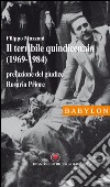 Il terribile quindicennio (1969-1984) libro