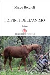 I dipinti dell'animo libro