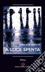 A luce spenta libro