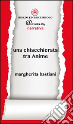 Una chiacchierata tra anime