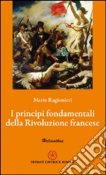 I principi fondamentali della Rivoluzione francese libro