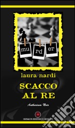 Scacco al re libro