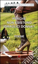 Perché non esistono idraulici donna? libro