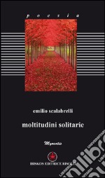 Moltitudini solitarie libro