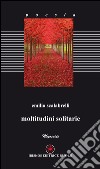 Moltitudini solitarie libro