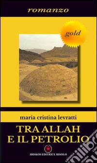 Tra Allah e il petrolio