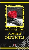 Amori difficili libro