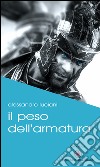 Il peso dell'armatura libro