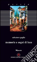 Memorie e sogni di luce libro