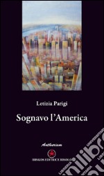 Sognavo l'America