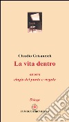 La vita dentro ovvero elogio del punto e virgola libro