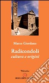 Radicondoli. Cultura e origini libro