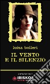 Il vento e il silenzio libro