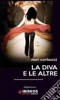 La diva e le altre libro