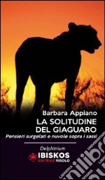 La solitudine del giaguaro libro