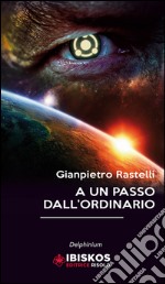 A un passo dall'ordinario libro