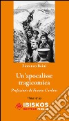 Un'apocalisse tragicomica libro