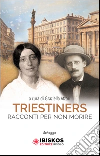Triestiners, racconti per non morire libro