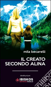 Il creato secondo Alina libro