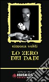 Lo zero dei dadi libro