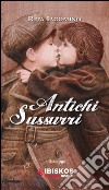 Antichi sussurri libro