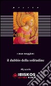 Il dubbio della solitudine libro