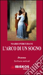 L'arco di un sogno 