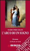 L'arco di un sogno  libro