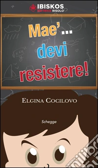 Maè... devi resistere libro