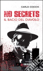 No secrets. Il bacio del diavolo libro