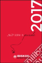 365 giorni di parole (2017). Ediz. a spirale libro