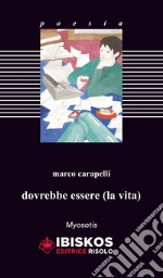 Dovrebbe essere (la vita) libro