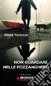 Non guardare nelle pozzanghere libro