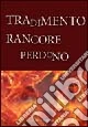Tradimento rancore perdono