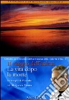 Il viaggio dell'anima dopo la morte. La terapia dell'ascolto nel Bhagavata Purana. Audiolibro. CD Audio formato MP3 libro