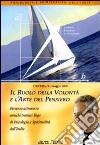 Il ruolo della volontà e l'arte del pensiero. Audiolibro. CD Audio formato MP3 libro