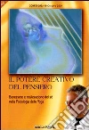 Il potere creativo del pensiero. Audiolibro. CD Audio formato MP3 libro