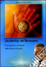 Psicologia della leadership del benessere. Formazione e gestione delle risorse umane. Audiolibro. CD Audio formato MP3 libro