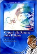 Viaggio alla ricerca della felicità. Audiolibro. CD Audio formato MP3 libro