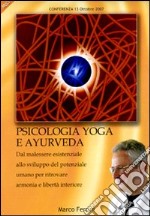 Psicologia yoga e ayurveda. Audiolibro. CD Audio formato MP3