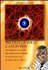 Psicologia yoga e ayurveda. Audiolibro. CD Audio formato MP3 libro