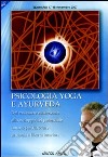 Psicologia yoga e ayurveda. Dal malessere esistenziale allo sviluppo del potenziale umano per ritrovare armonia e libertà interiore. Audiolibro. CD Audio formato MP3 libro