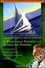 Il ruolo della volontà e la scienza del pensiero. Audiolibro. CD Audio formato MP3 libro